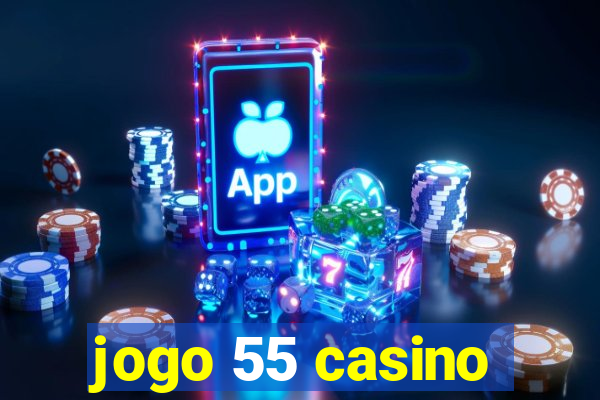 jogo 55 casino